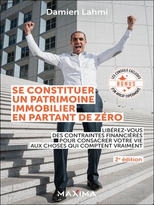 cover image of Se constituer un patrimoine immobilier en partant de zéro--2e éd.